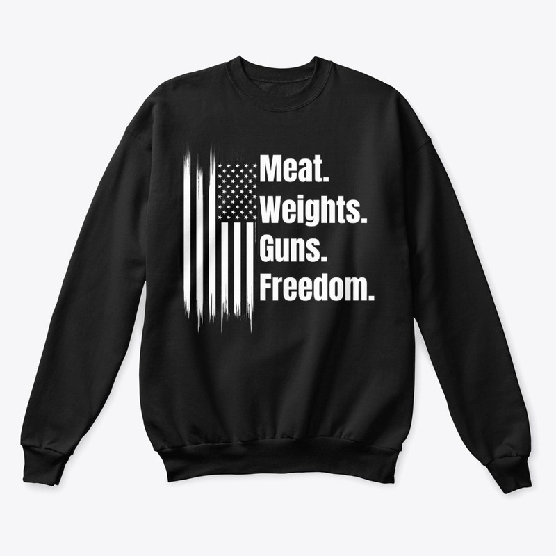 Meat, Weights, Guns, Freedom