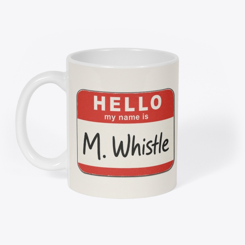 M. Whistle