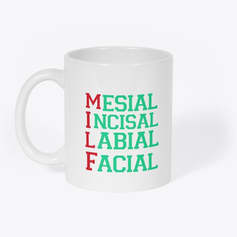 MILF Tee shirts for Dentists