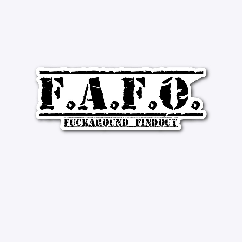 F.A.F.O.