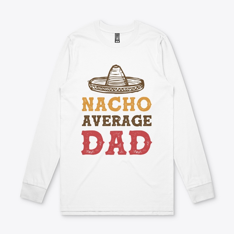 Nacho Average Dad