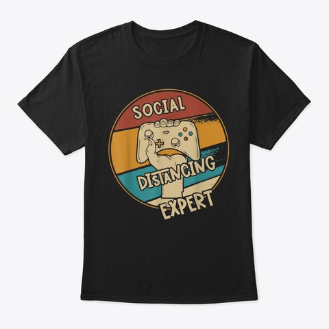 Social Distancing Expert Video Gamer Awe Black T-Shirt Front
