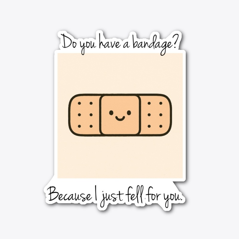 I just fell for you.