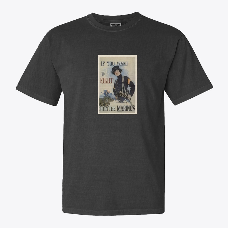 If You Want to Fight - Comfort Colors 1717 | Classic Heavyweight T-Shirt