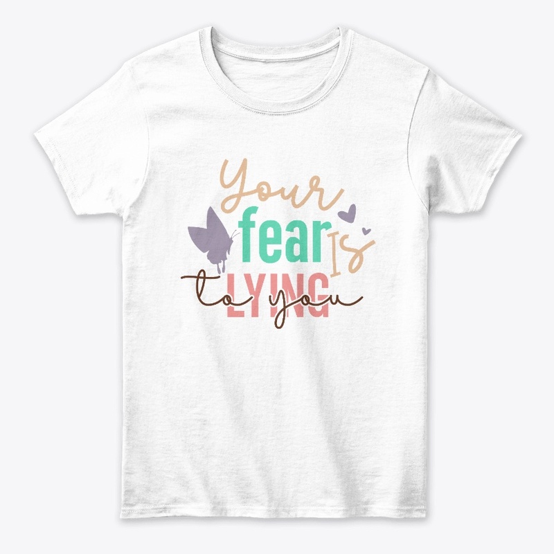 Your Fear is lying to You