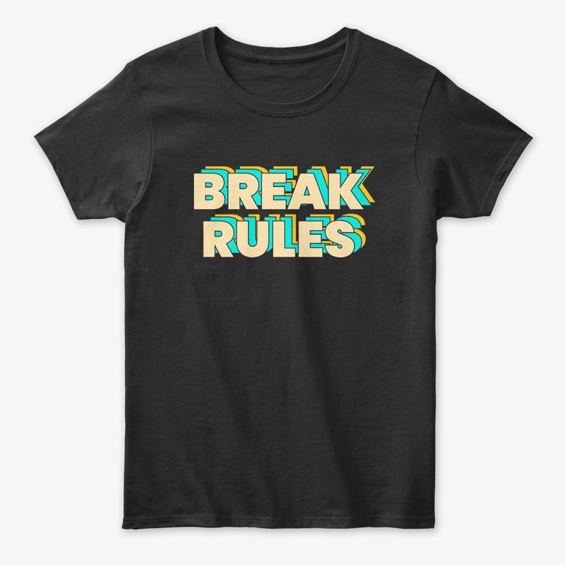BREAK RULES