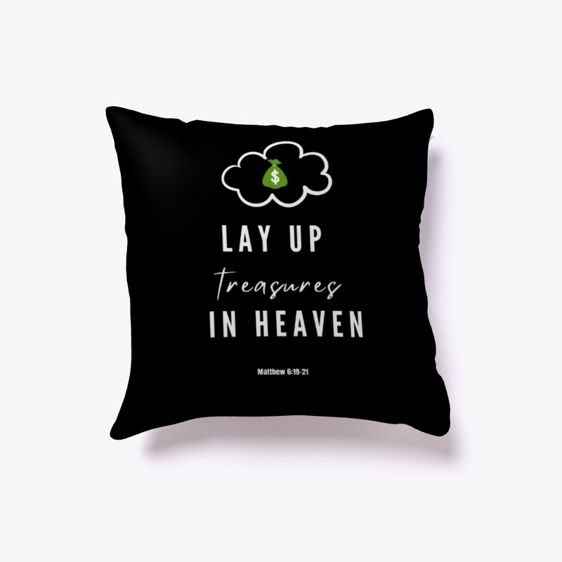 Lay Up Treasures In Heaven