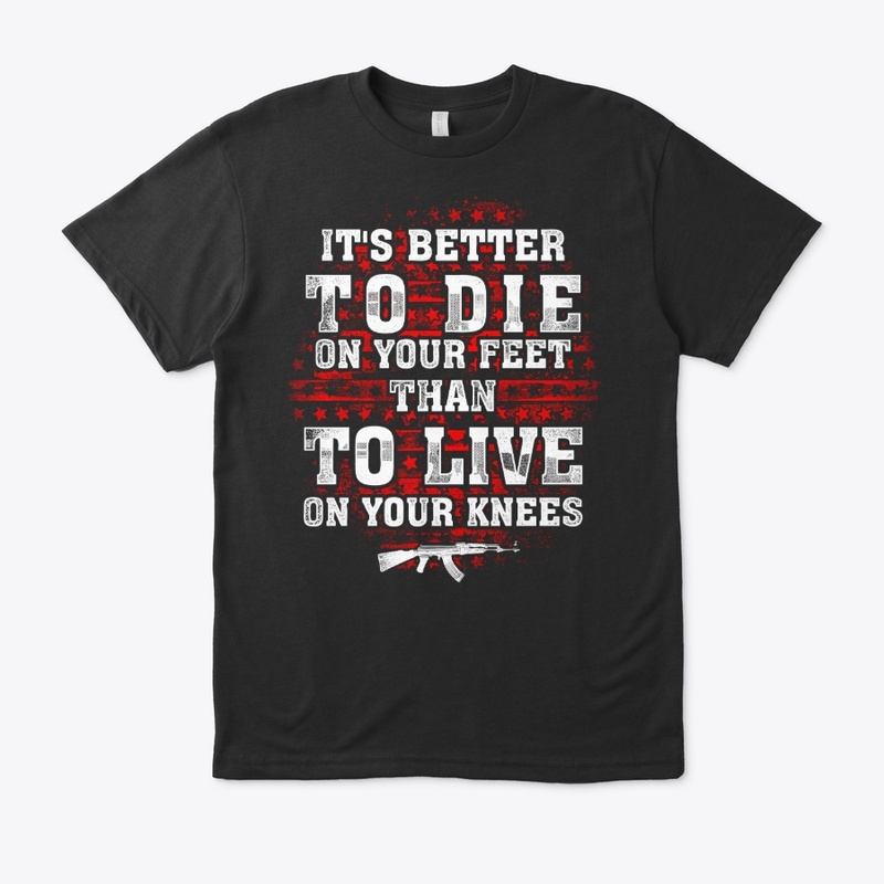Gun Control Better To Die On t shirt