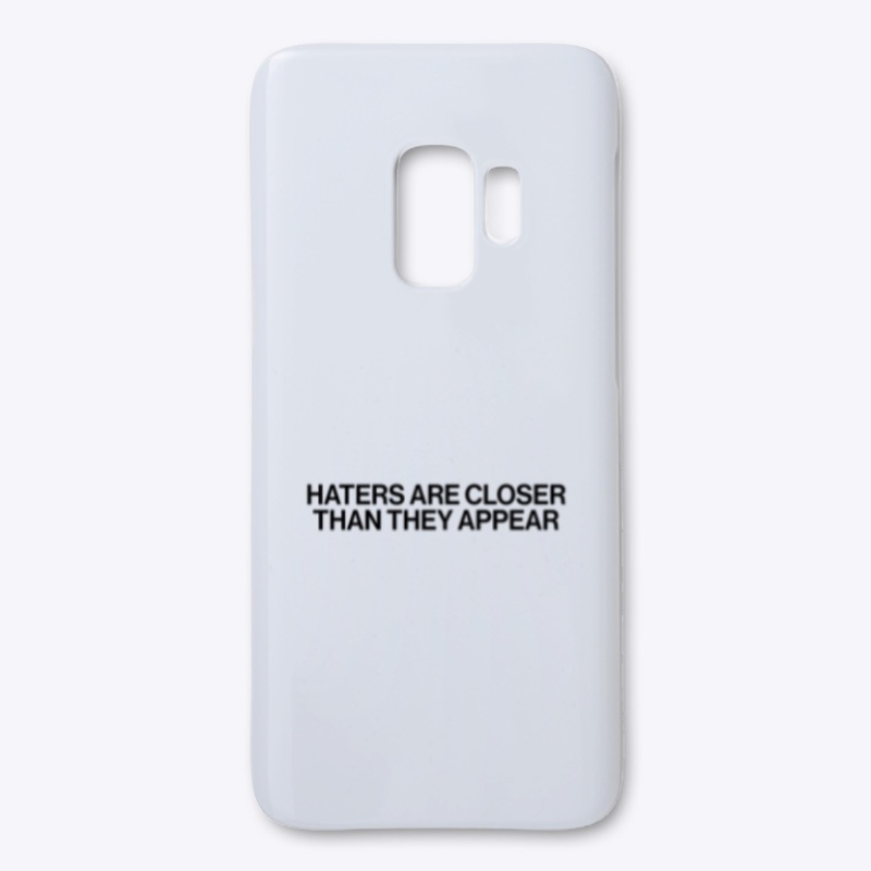 haters are closer than they appear