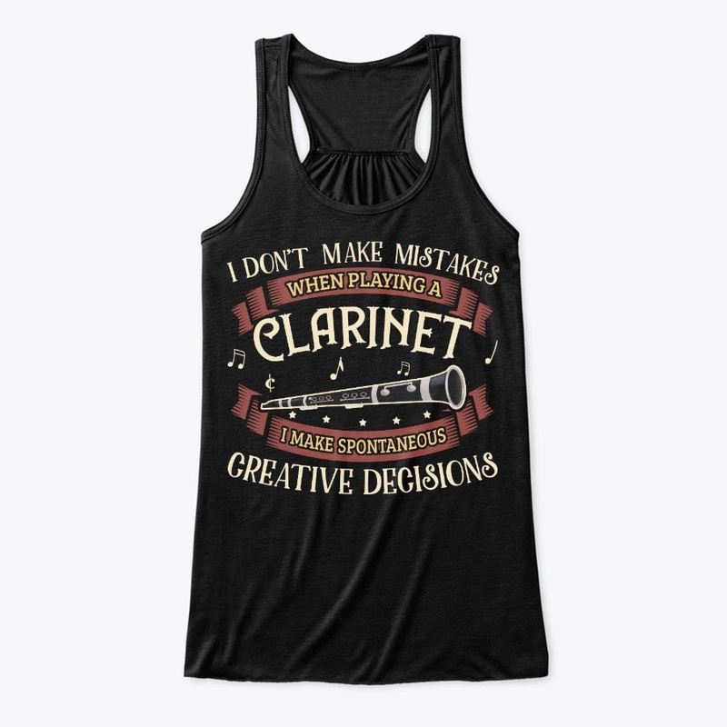 Clarinet Lover Gift Don't Make Mistakes