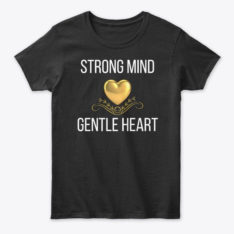 Strong Mind Gentle Heart