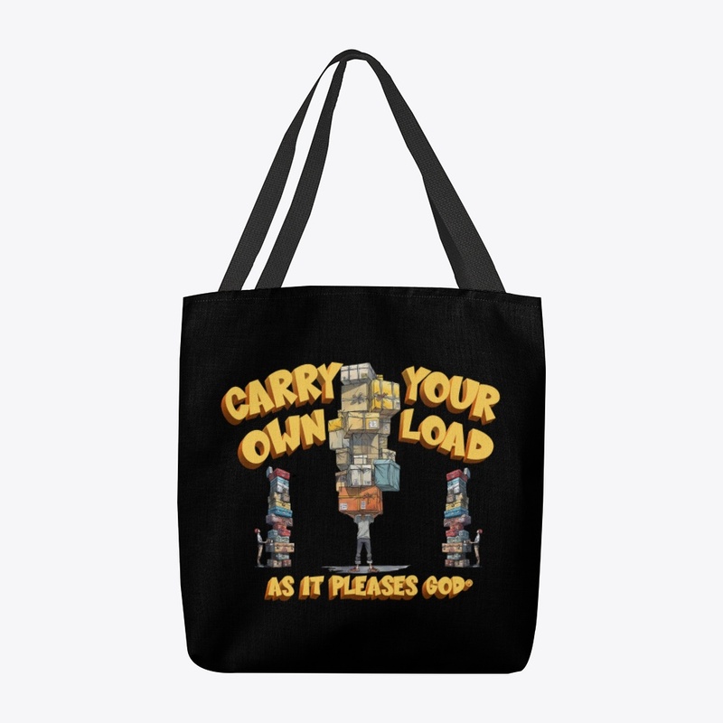Carry Your Own Load