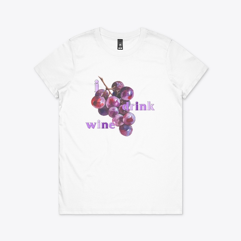 I Drink Wine