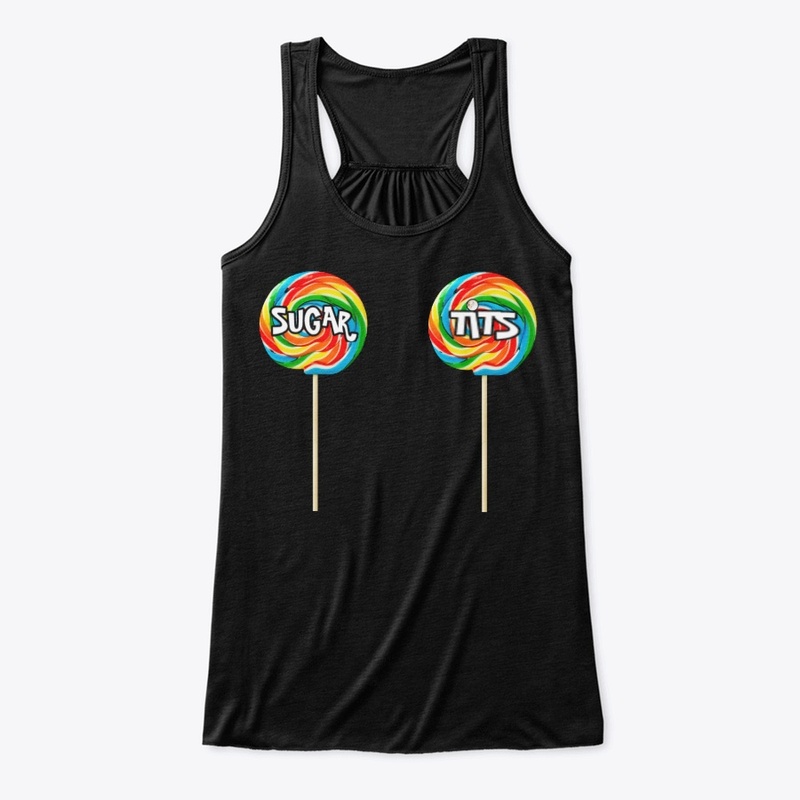 $UGAR T!T$ SHIRT