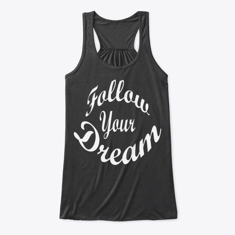 Follow Your Dream