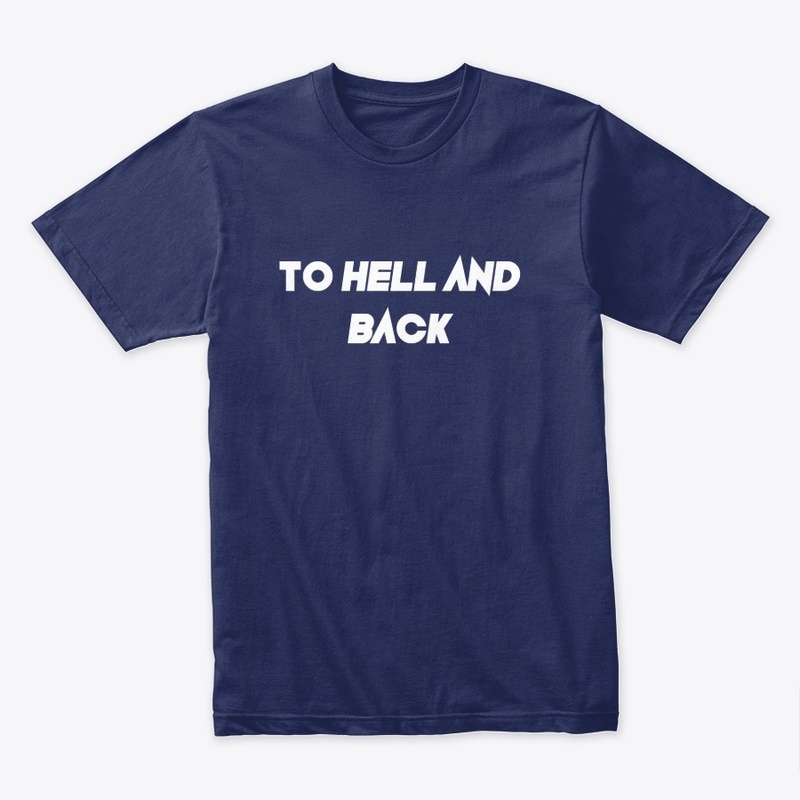 To Hell and Back shirt / sweater