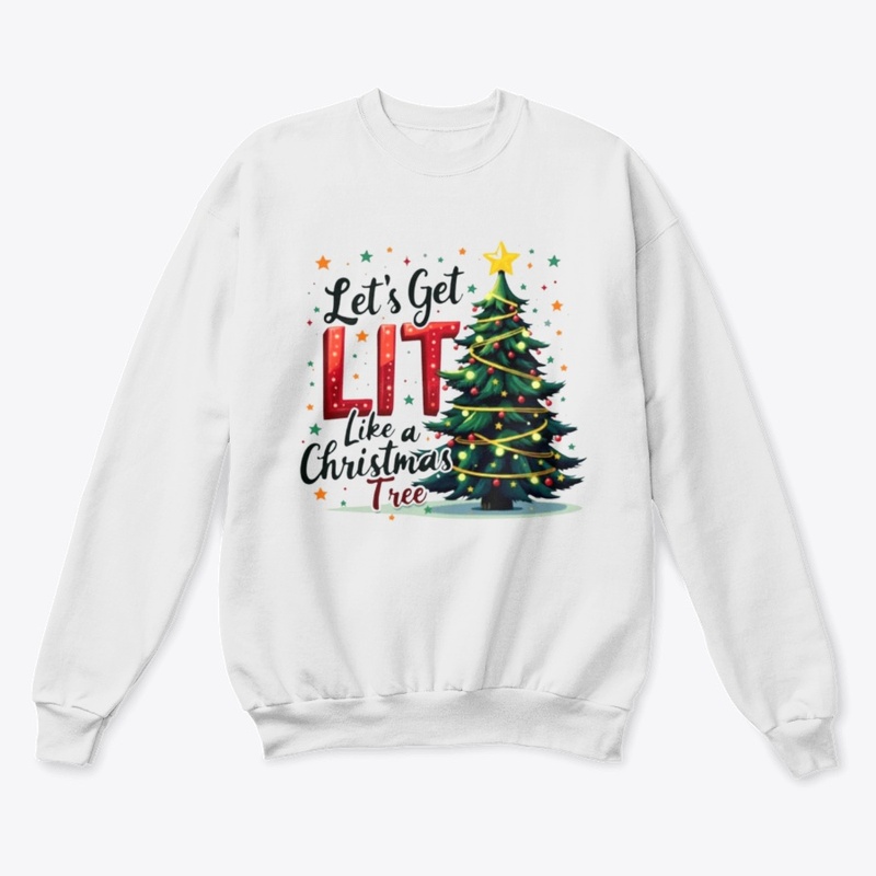 "Let's get lit like Christmas tree"
