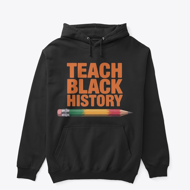 Teach Black History Teacher Pride