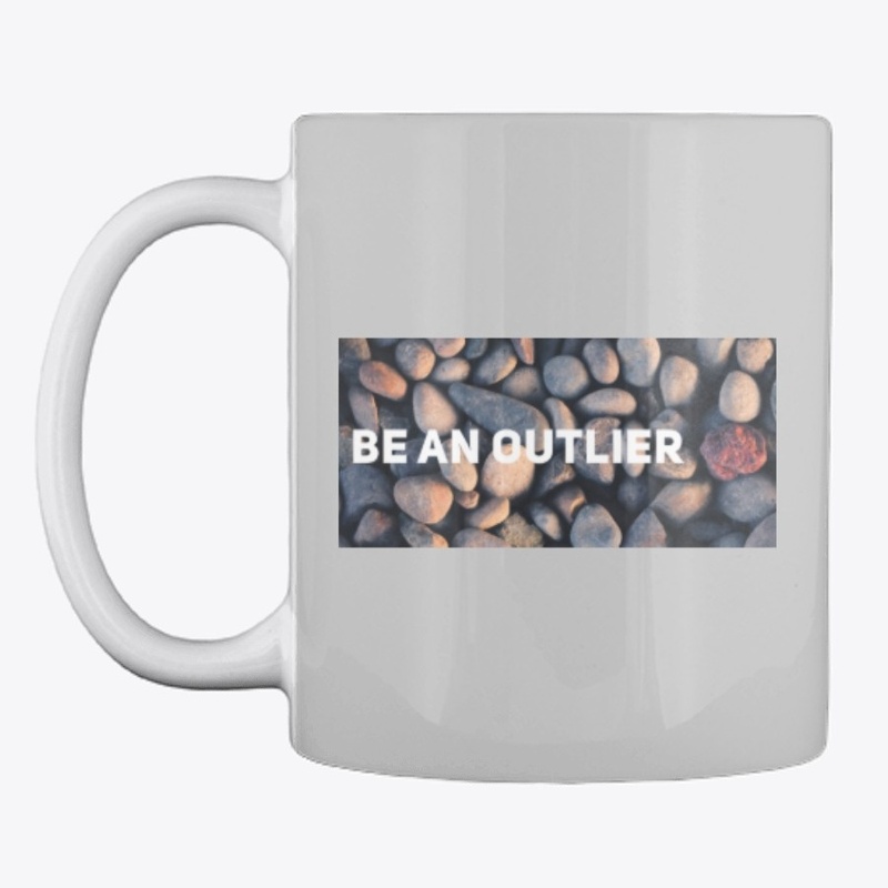 BE AN OUTLIER