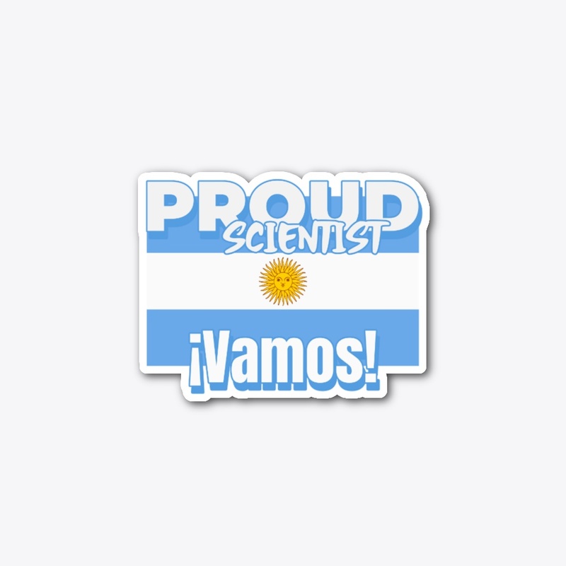 PROUD ARGENTINIAN SCIENTIST