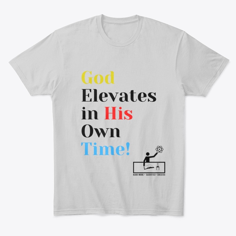 God Elevates in His Own Time!!!