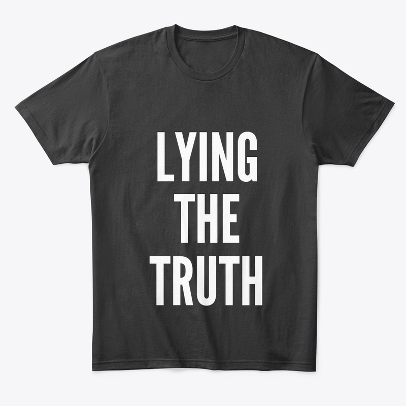 Lying the truth printed clothes and mug