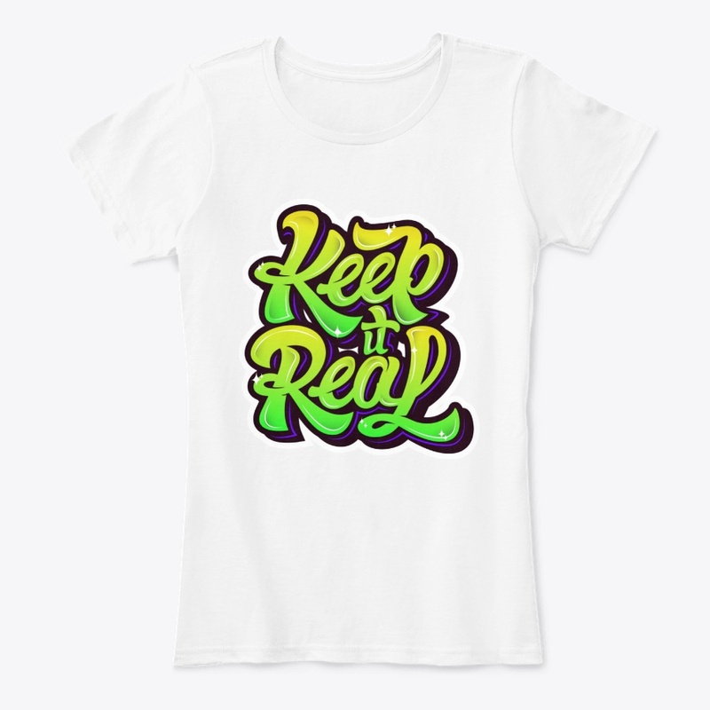 Keep It Real T Shirt
