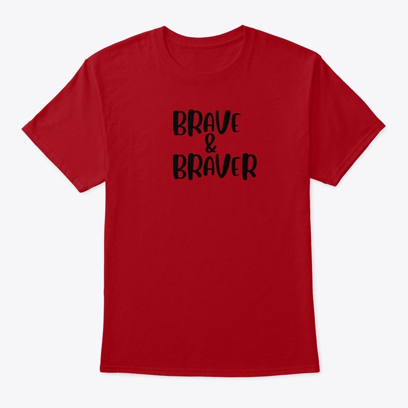  BRAVE AND BRAVER 