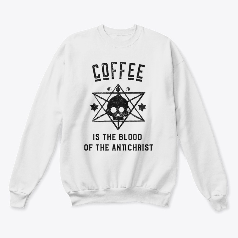 Coffee is the Blood of the Antichrist