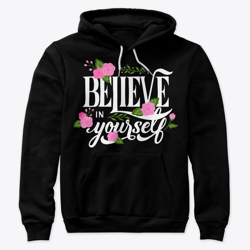 Believe in yourself