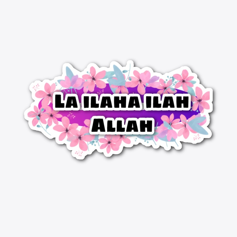 La Ilaha ilah Allah 