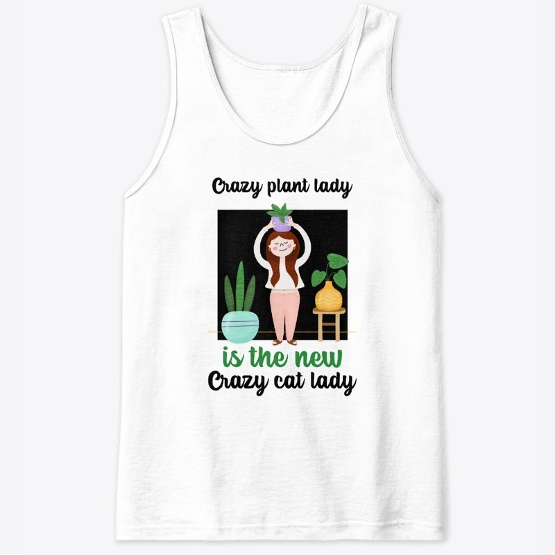 Crazy Plant Lady