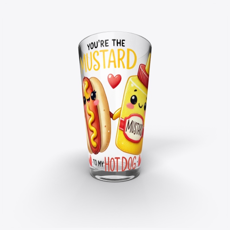 You're the Mustard to My Hot Dog Funny ❤