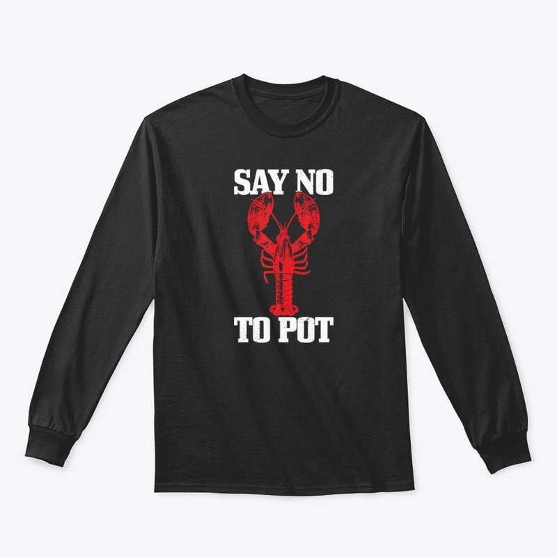 Say No To Pot Shirt anti Drugs Cannabis