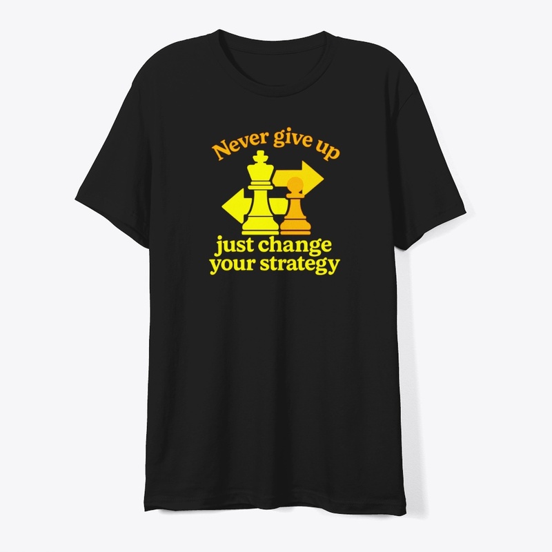 Never Give Up Strategy