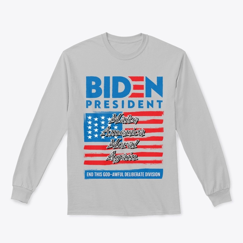 Joe Biden - Make America Moral Again