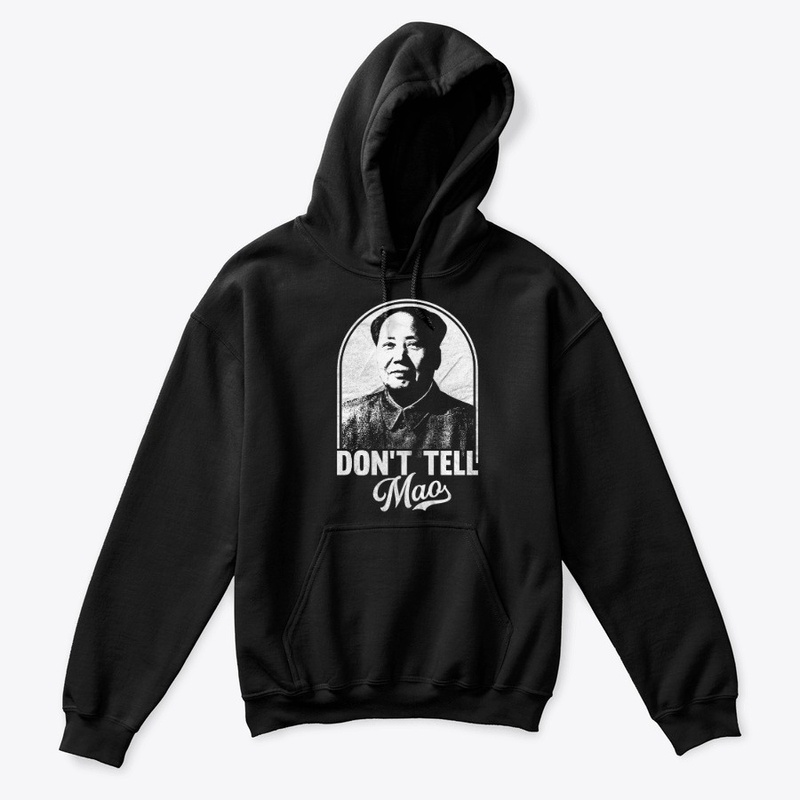 Don't Tell Mao! White on Black