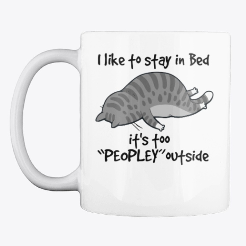 I Like To Stay In Bed Funny Cat