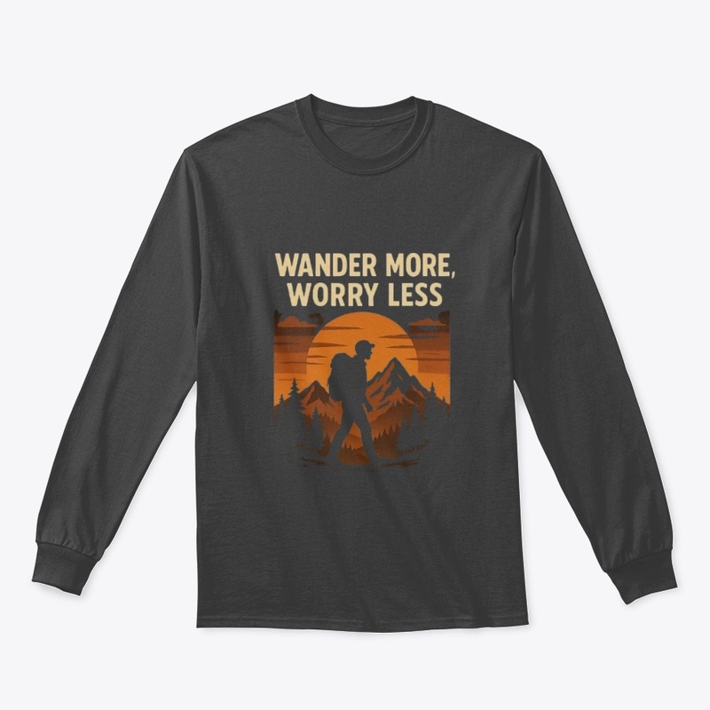 wander more worry less