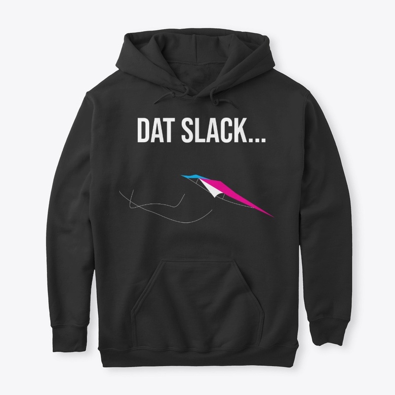 Dat Slack...