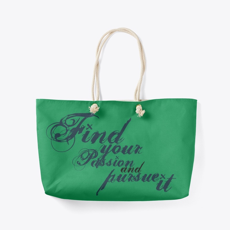 FIND YOUR PASSION AND PURSE IT