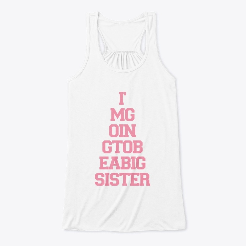 I'm Going To Be A Big Sister Design 1