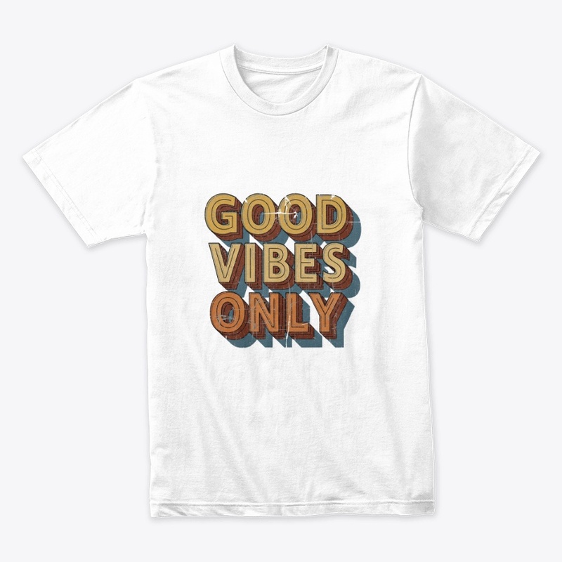 Good Vibes Only