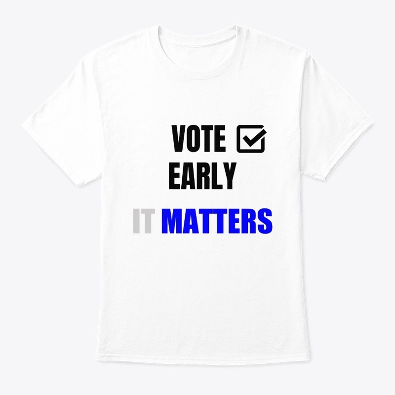 Vote Early, It Matters