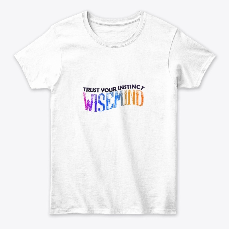 Wise Mind - Trust your Instinct