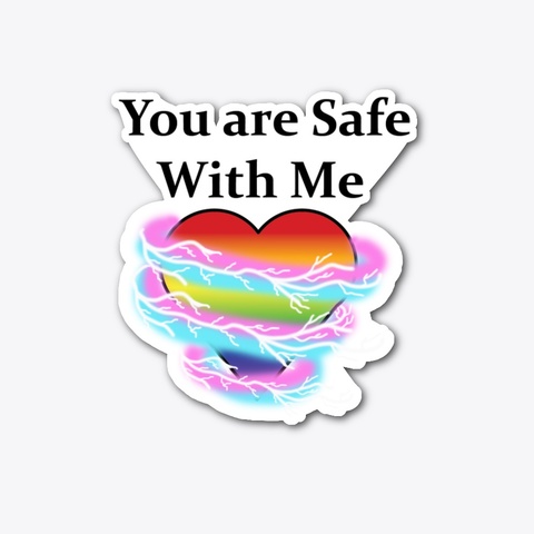 You Are Safe With Me Standard T-Shirt Front