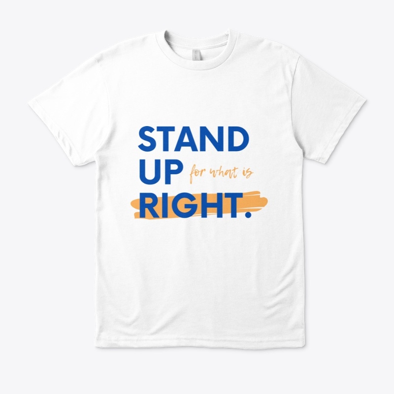 Stand Up for What is Right