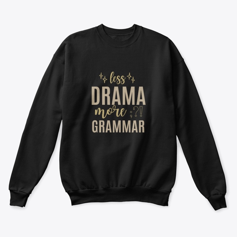 Less Drama More Grammar