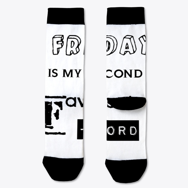 FRIDAY IS MY SECOND FAVOURITE F-WORD