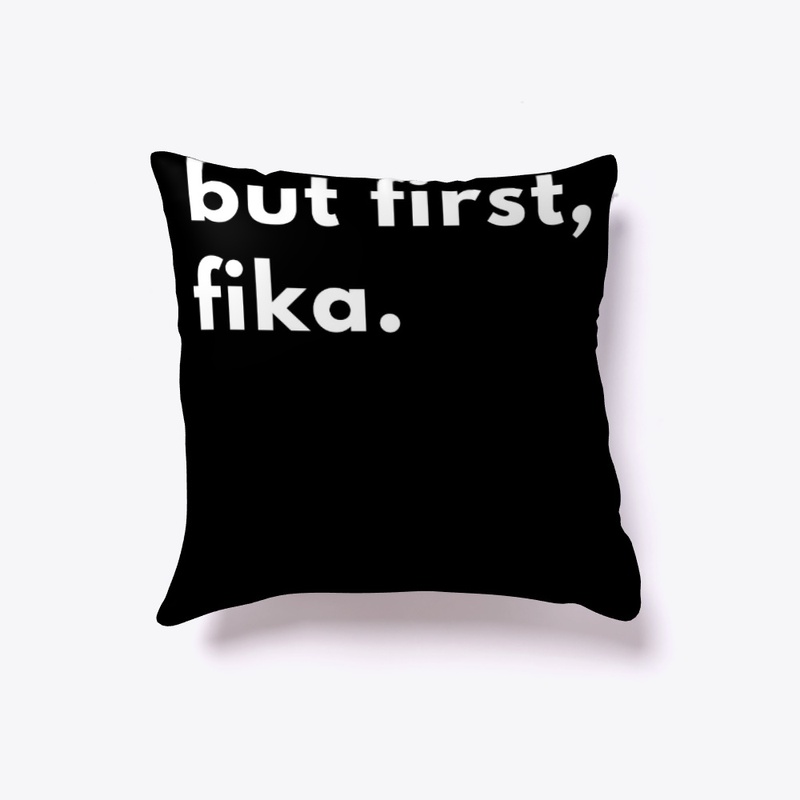 But First Fika Gift